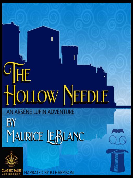 Title details for The Hollow Needle by Maurice Leblanc - Available